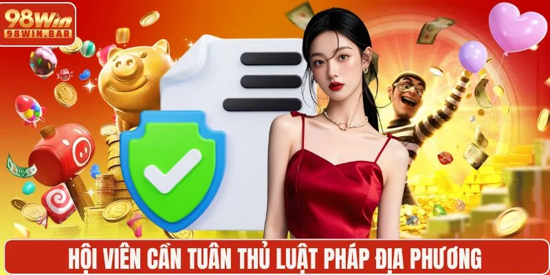 Hội viên cần tuân thủ luật pháp địa phương
