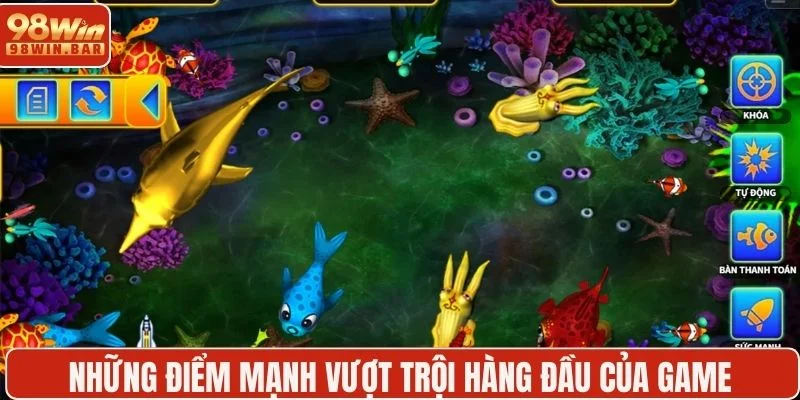 Những điểm mạnh vượt trội hàng đầu của game